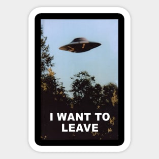 I WANT TO LEAVE 🛸 Sticker